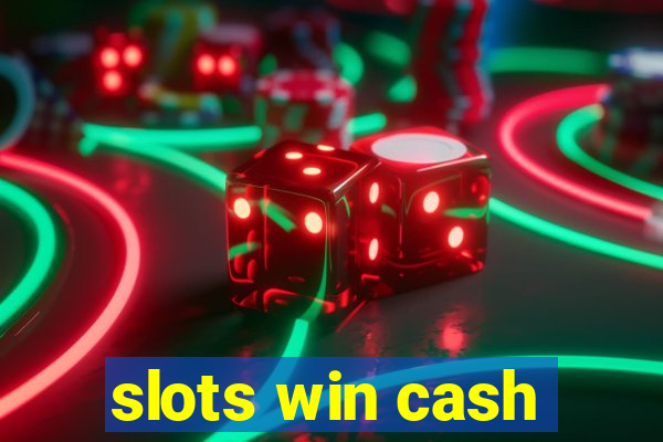 slots win cash